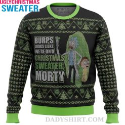 Burps Looks Like We’Re On A Morty – Rick And Morty Christmas Sweater