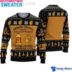 Drinking Fireball Solves Most Of My Problems – Fireball Ugly Sweater